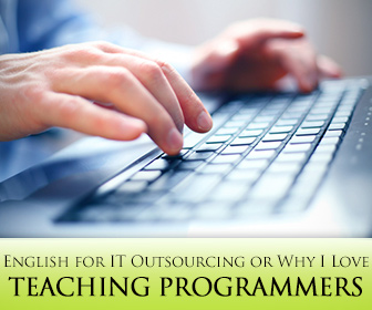 English for IT Outsourcing or Why I Love Teaching Programmers