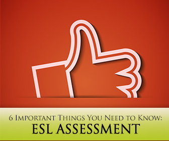 Assessment in the ESL Classroom: 6 Important Things You Need to Know