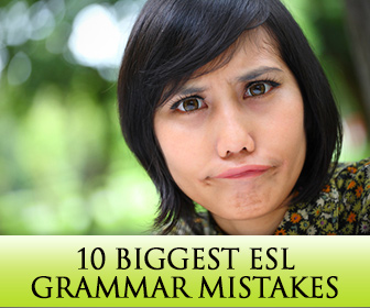 10 Biggest ESL Grammar Mistakes and How to Keep Your Students from Making Them