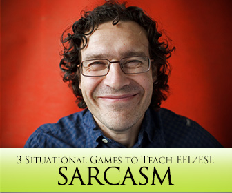 But I Just Love Mondays! 3 Situational Games to Teach EFL/ESL Sarcasm