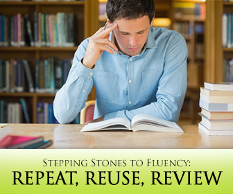 Repeat, Reuse, Review: Stepping Stones to Fluency
