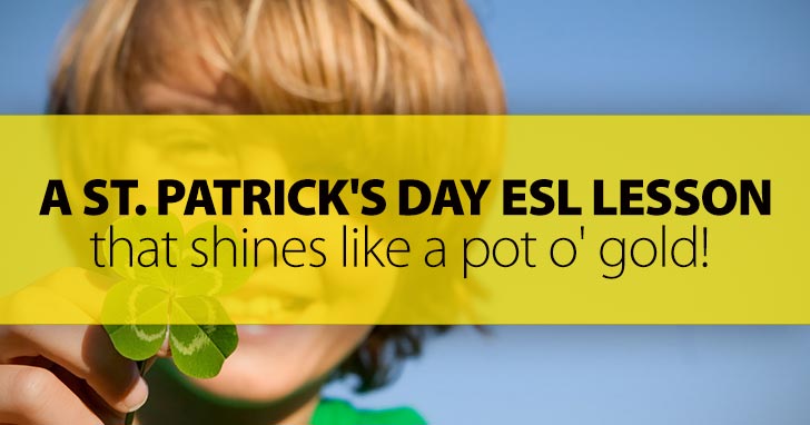A St. Patrick's Day ESL Lesson That Shines Like a Pot o' Gold!