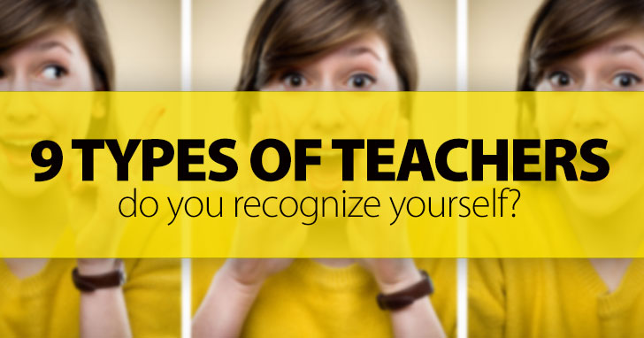 9 Types of Teachers All Students Love And Hate: Do You Recognize Yourself?