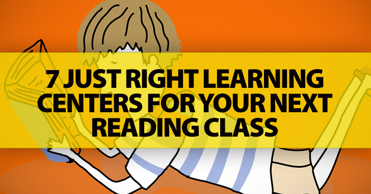 7 Just Right Learning Centers for Reading Class