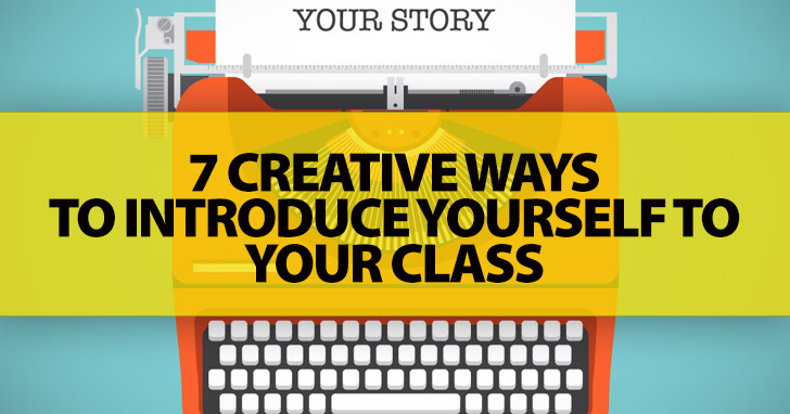 who-am-i-7-creative-ways-to-introduce-yourself-to-your-class