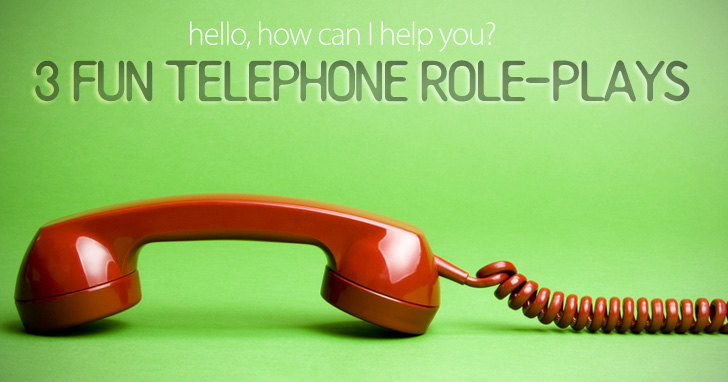 Hello, How Can I Help You? 3 Fun Telephone Role-plays