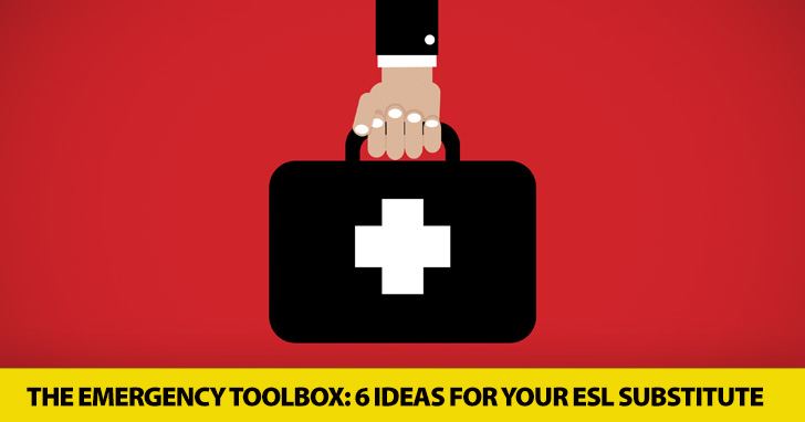 The Emergency Toolbox: 6 Great Ideas for Your ESL Substitute