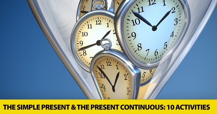 Which Present Is It? 10 Simple Activities for Practicing the Simple Present and the Present Continuous
