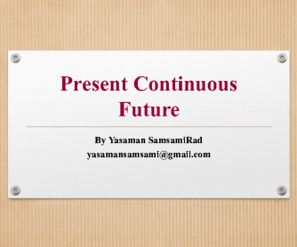 Present Continuous Future