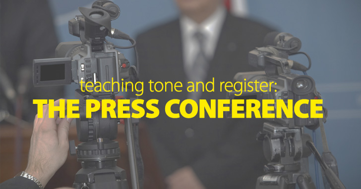 Teaching Tone and Register: the Press Conference