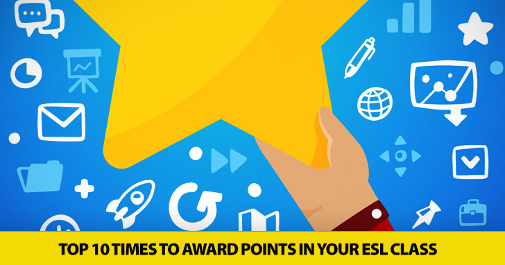 Top 10 Times to Award Points in Your ESL Class (and What to Do with Them)