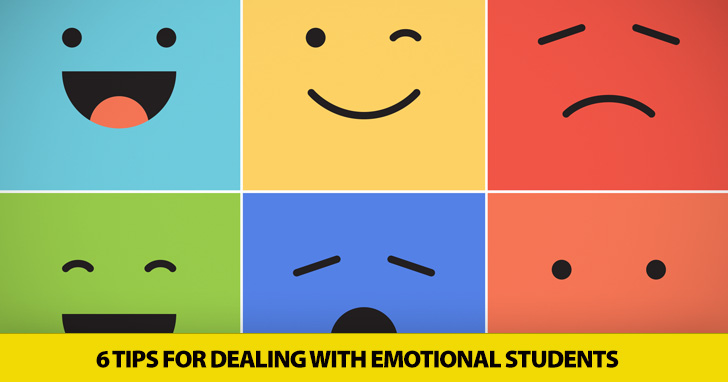 Calm Amid the Storms: 6 Tips for Dealing with Emotional Students
