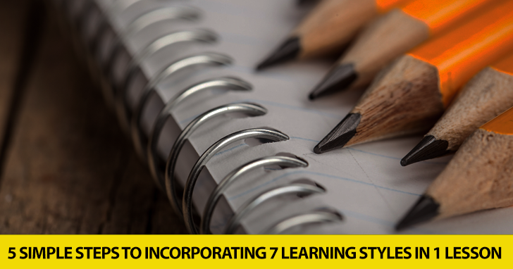 Seven in One Blow: 5 Simple Steps to Incorporating 7 Learning Styles in One Lesson