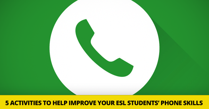 Leave A Message At The Beep: 5 Simple Activities To Help Improve Your ESL Students’ Phone Skills