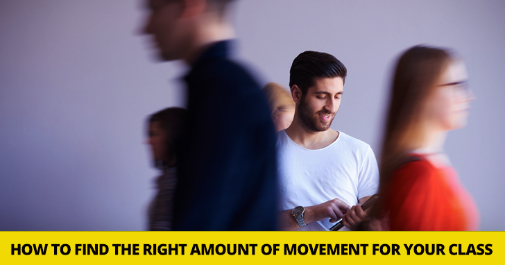 Get Up And Get Moving: 5 Tips For Finding The Right Amount Of Movement For Your ESL Class