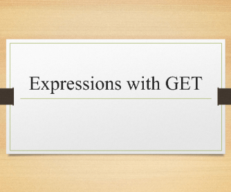 Expressions with Get
