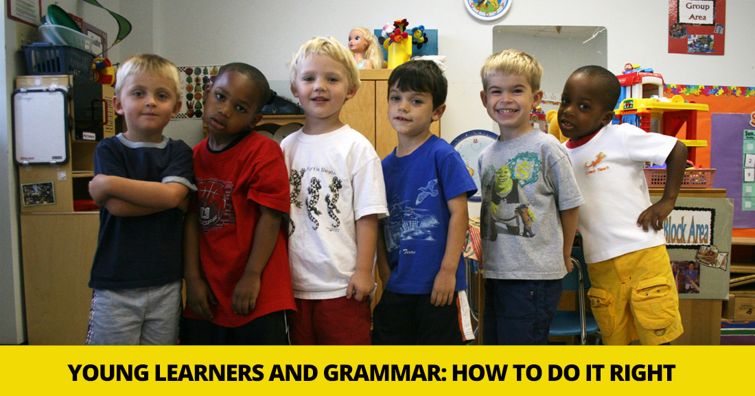 Young Learners and Grammar: How to Do It Right