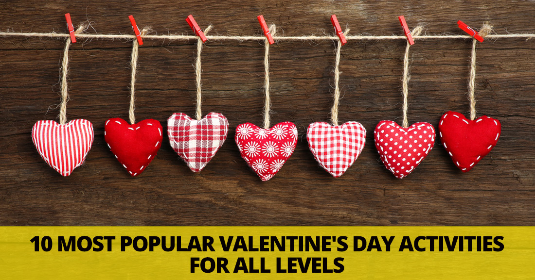 10 most popular valentine's day activities for all levels