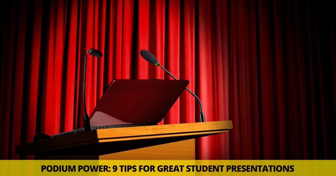Podium Power: 9 Tips for Great Student Presentations