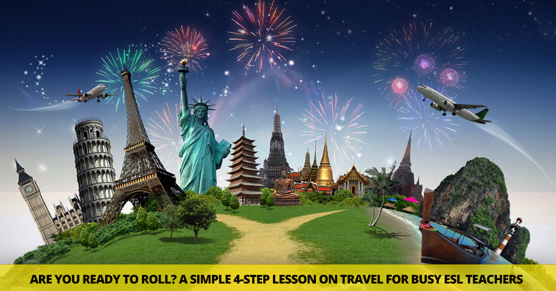 Are You Ready to Roll? a Simple 4-Step Lesson on Travel for Busy ESL Teachers