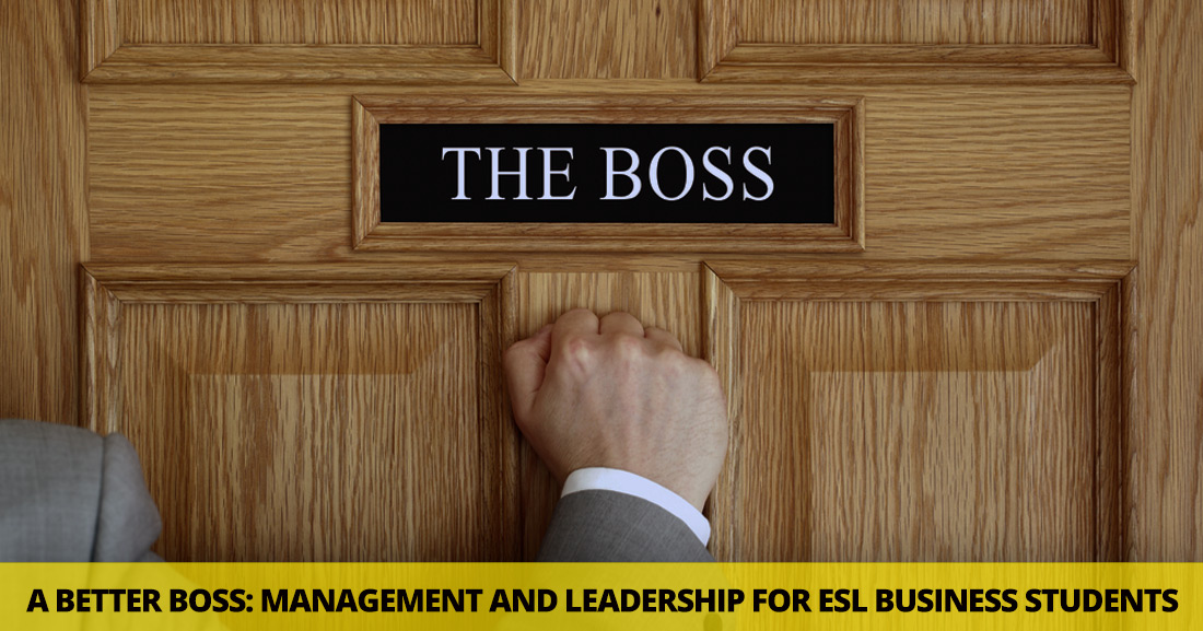 A Better Boss: Management and Leadership for ESL Business Students