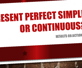 Present Perfect Simple or Continuous Slide Show