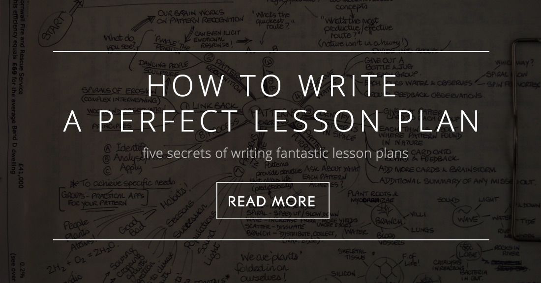 How To Write A Lesson Plan 5 Secrets Of Writing Fantastic Lesson Plans