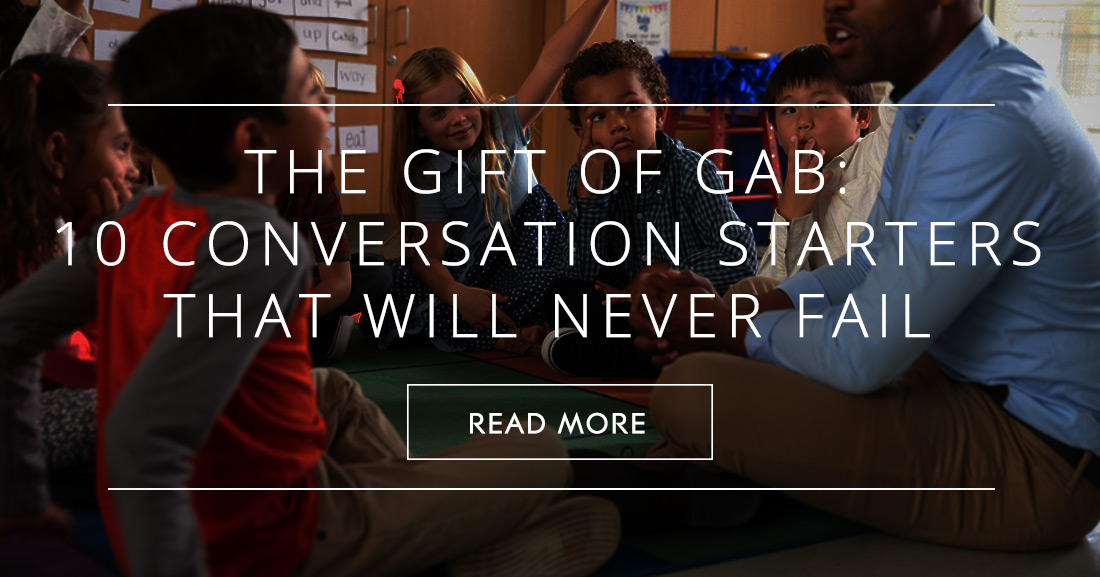The Gift of Gab: 10 Conversation Starters that Will Never Fail