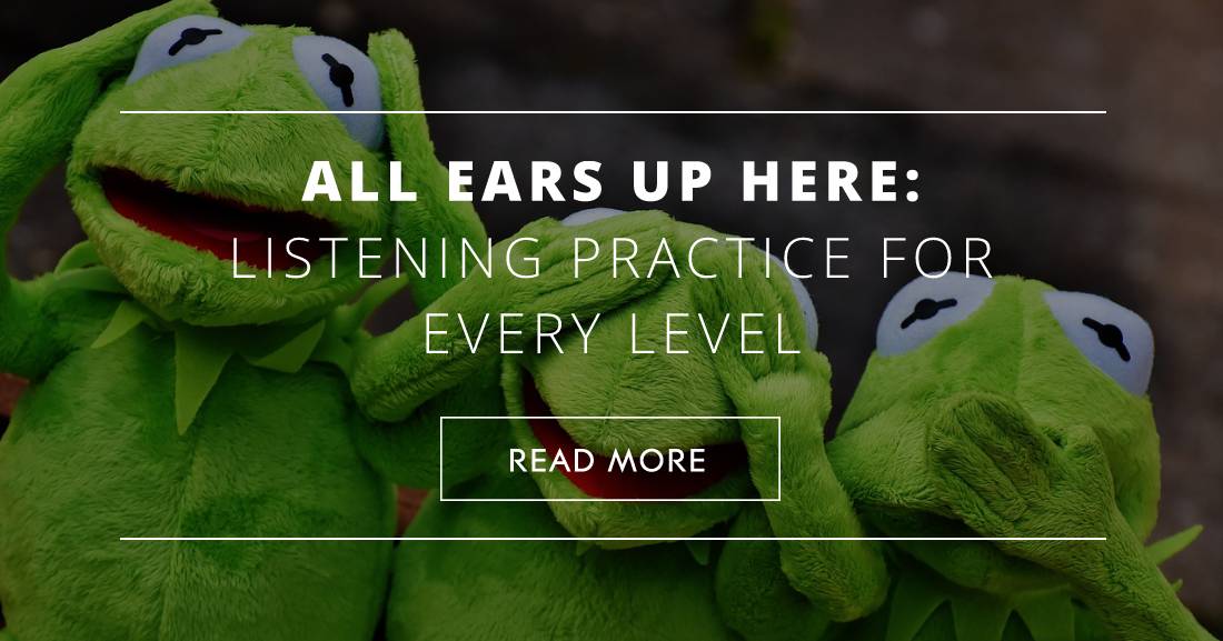 All Ears Up Here: Listening Practice for Every Level