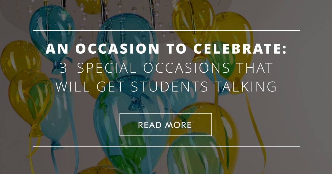 An Occasion to Celebrate: 3 Special Occasions That Will Get Students Talking