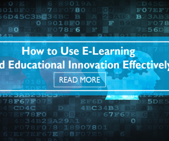 How to Use E-Learning and Educational Innovation Effectively