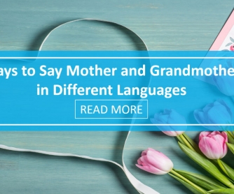 Ways to Say Mother and Grandmother in Different Languages