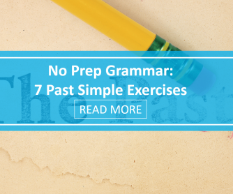 No Prep Grammar: 7 Past Simple Exercises