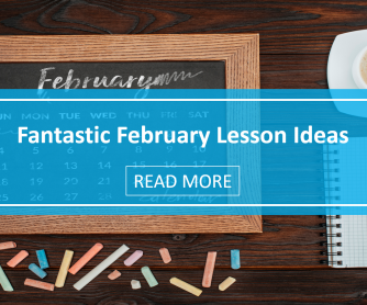 Fantastic February Lesson Ideas