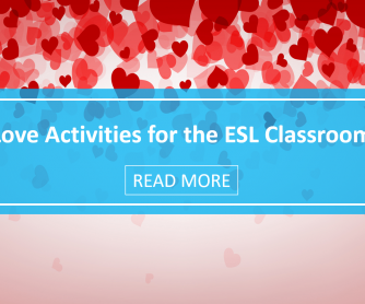 Love Activities for the ESL Classroom that will Melt Your Students' Hearts