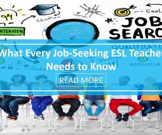 What Every Job-Seeking ESL Teacher Needs to Know