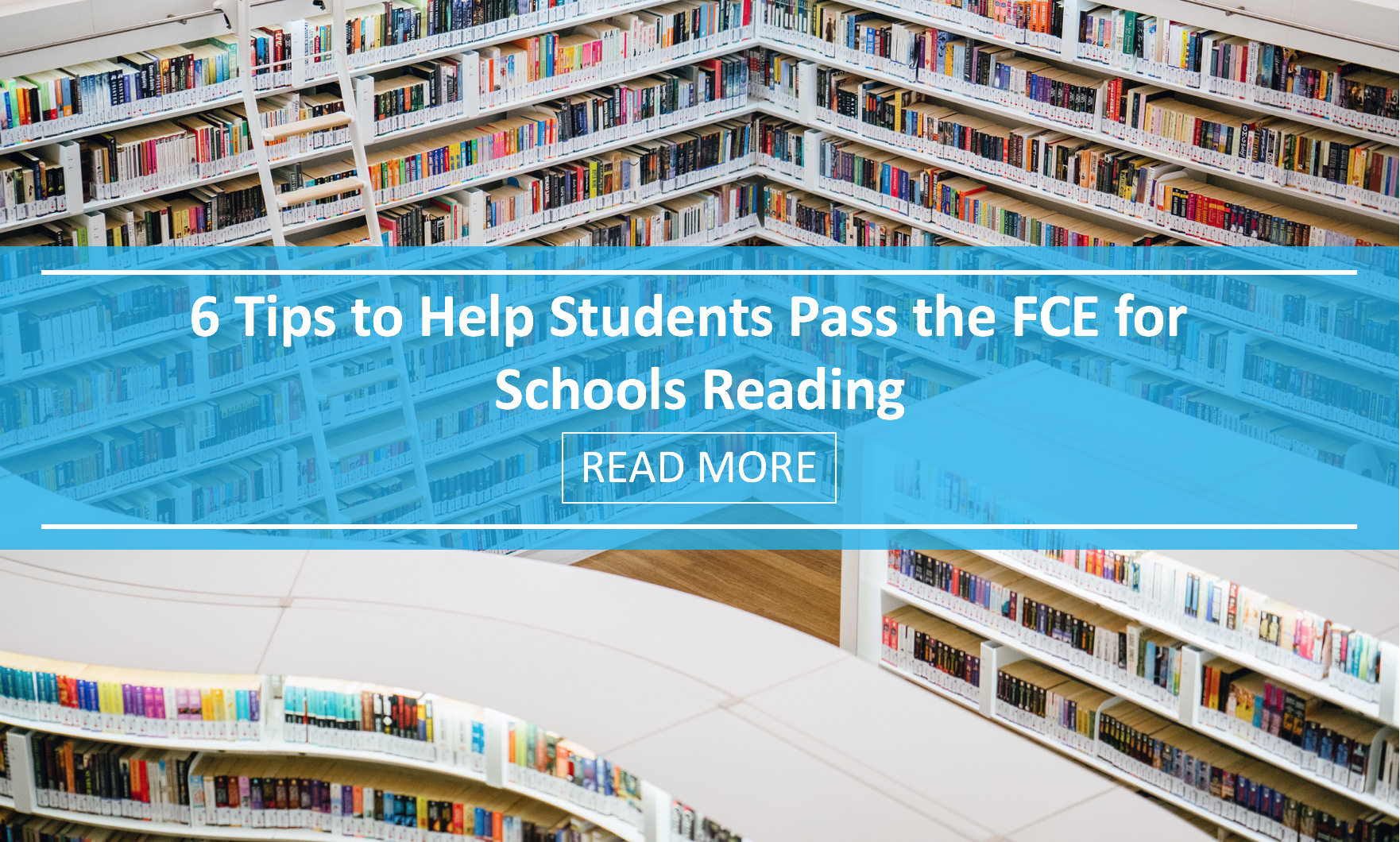 6 Tips to Help Students Pass the FCE for Schools Reading