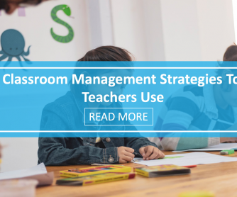 3 Classroom Management Strategies Top Teachers Use