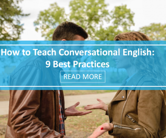 How to Teach Conversational English: 9 Best Practices