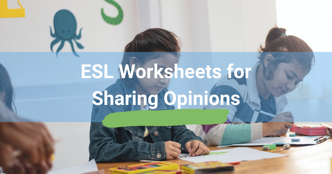 ESL Worksheets for sharing opinions