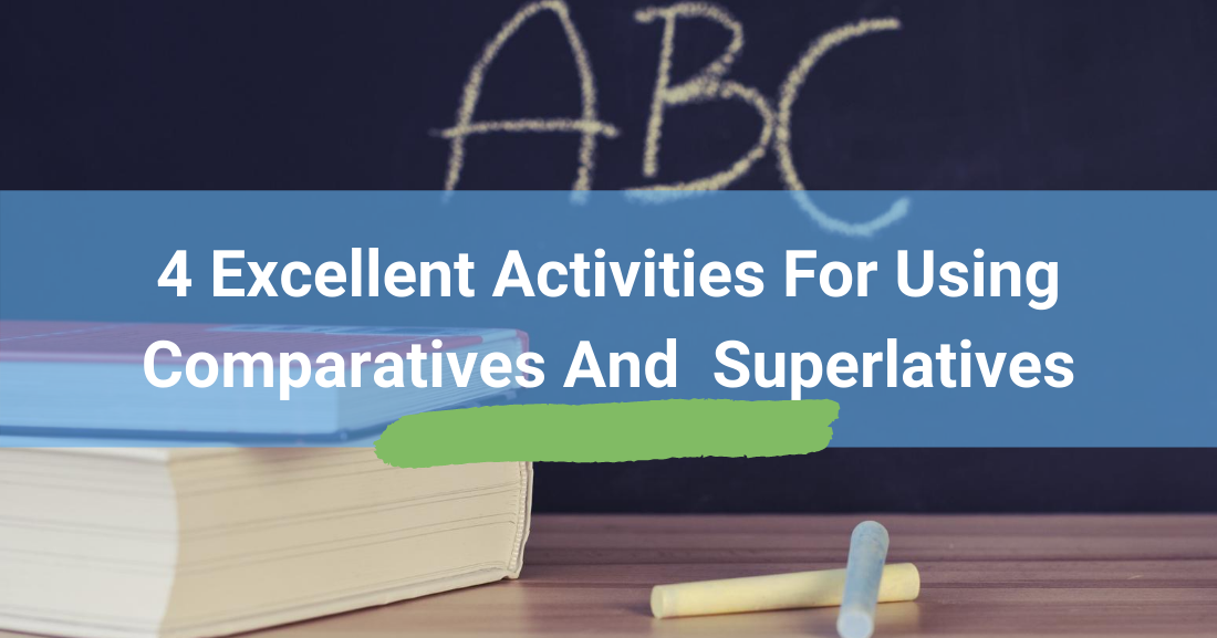 Activities for Using Comparatives and Superlatives