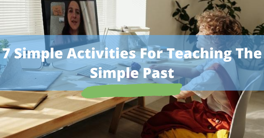 eight-simple-activities-for-teaching-the-simple-past-ethical-today