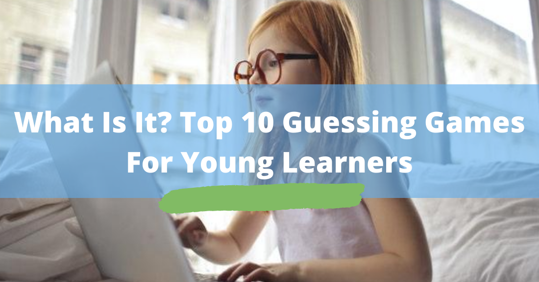 What Is It? Top 10 Guessing Games for Young Learners