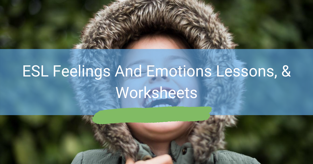 esl feelings and emotions lessons worksheets