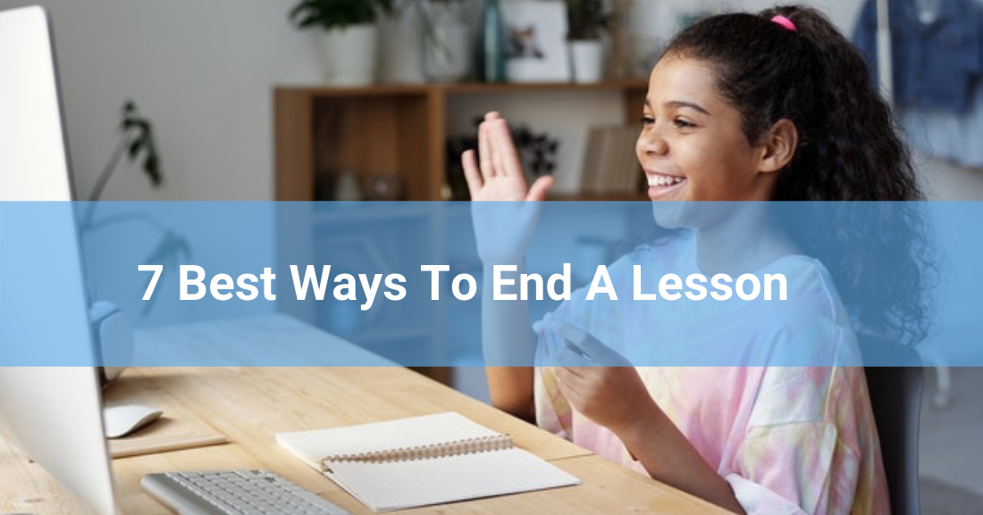 7-best-ways-to-end-a-lesson