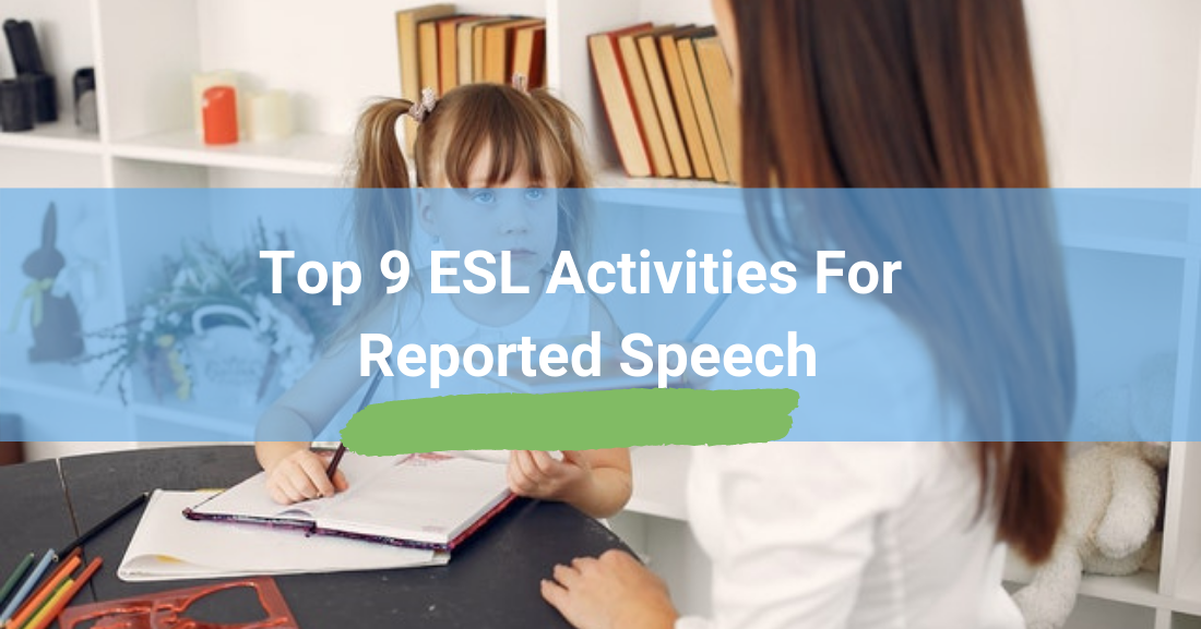Top 9 ESL Activities for Reported Speech