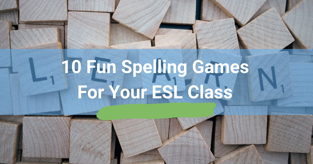 10 Fun Spelling Games For Your ESL Class