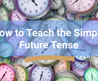 How to Teach the Simple Future Tense